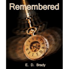 Remembered (The Vistira Trilogy: Book 1) - E.D. Brady