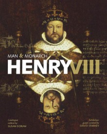 Henry VIII: Man and Monarch - Susan Doran