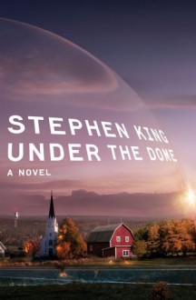 Under the Dome - Stephen King