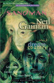 The Sandman, Vol. 3: Dream Country - Neil Gaiman, Malcolm Jones III, Kelley Jones, Colleen Doran