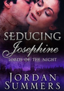 Seducing Josephine - Jordan Summers