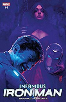 Infamous Iron Man (2016-) #4 - Brian Bendis, Alex Maleev