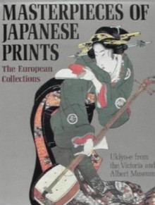 Masterpieces of Japanese Prints - Rupert Faulkner, Richard Lane, Victoria and Albert Museum