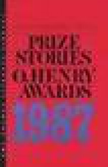 Prize Stories 1987 - William Miller Abrahams