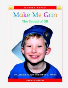 Make Me Grin: The Sound Of Gr - Cynthia Fitterer Klingel, Robert B. Noyed