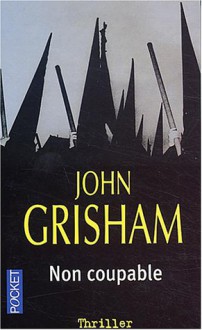 Non Coupable - John Grisham, Dominique Defert