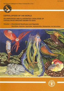 Cephalopods Of The World: An Annotated And Illustrated Catalogue Of Cephalopod Species Known To Date - C.F.E. Roper, P. Jereb