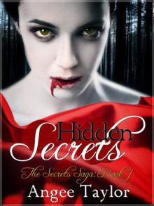 Hidden Secrets - Angee Taylor