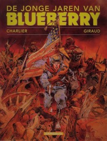 De jonge jaren van Blueberry - Jean-Michel Charlier, Jean Giraud, Giraud/Charlier