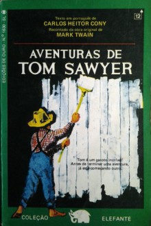 Aventuras de Tom Sawyer - Mark Twain, Carlos Heitor Cony