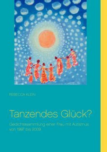 Tanzendes Gl Ck? - Rebecca Klein