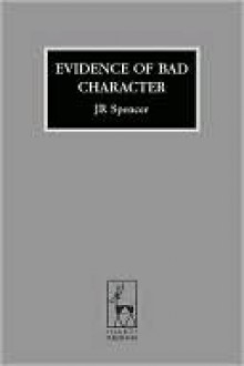 Evidence of Bad Character - J. Spencer