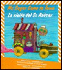 Mr. Sugar Came to Town / La visita del Sr. Azúcar - Harriet Rohmer, Enrique Chagoya, Cruz Gomez