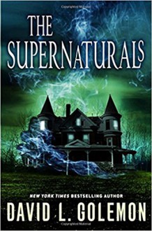 The Supernaturals - David Lynn Golemon