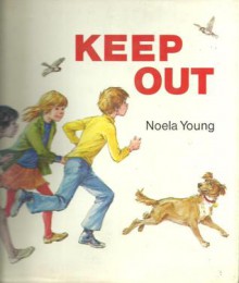 Keep out: Story and pictures - Noela Young