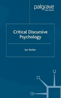 Critical Discursive Psychology - Ian Parker