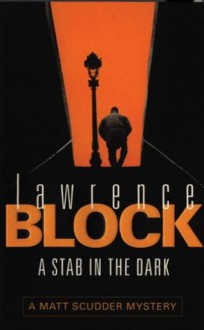 A Stab In The Dark - Lawrence Block