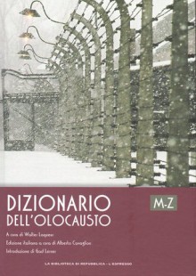 Dizionario dell'Olocausto. M-Z. Secondo Volume - Walter Laqueur, Judith Tydor Baumel, Alberto Cavaglion, Gad Lerner