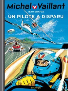 Michel Vaillant, Tome 36 : Un pilote à disparut - Jean Graton