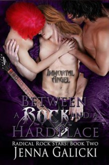 Between A Rock and A Hard Place - Jenna Galicki