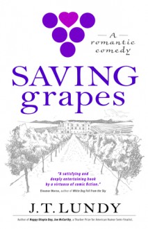 Saving Grapes - J.T. Lundy