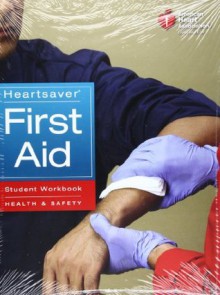 Heartsaver First Aid Student Workbook - American Heart Association