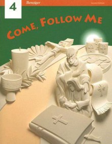 Come, Follow Me: Grade 4 - Berard Marthaler