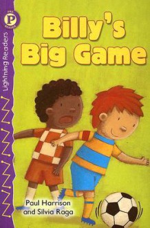 Billy's Big Game, Level P (Lightning Readers) - Paul Harrison