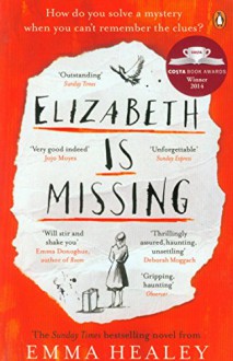 Elizabeth is Missing - Emma Healey