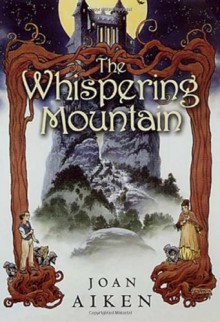 The Whispering Mountain - Joan Aiken