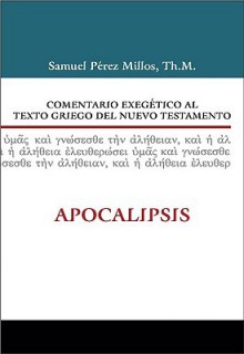 Comentario Exegetico Al Texto Griego del Nuevo Testamento: Apocalipsis - Anonymous