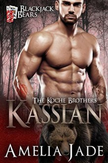 Blackjack Bears: Kassian (Koche Brothers Book 4) - Amelia Jade