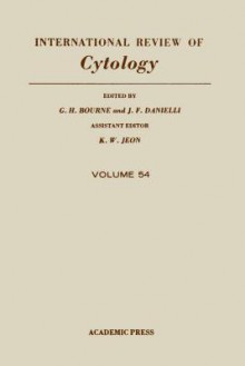 International Review of Cytology, Volume 54 - Geoffrey H. Bourne, J.F. Danielli