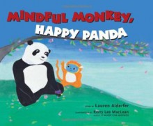 Mindful Monkey, Happy Panda - Lauren Alderfer, Kerry Lee MacLean