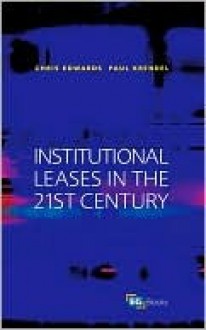 Institutional Leases in the 21st Century - Chris Edwards, Paul Krendel