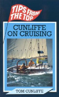 Cunliffe on Cruising - Tom Cunliffe