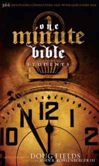 One Minute Bible for Students: 366 Devotions Connecting You With God Every Day From the Holman CSB - Doug Fields