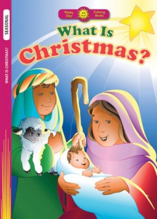 What Is Christmas? - Standard Publishing, Kathryn Marlin