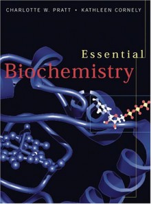 Essential Biochemistry, 1st Edition, With Student Access Card E Grade Plus 1 Term Set - Charlotte W. Pratt