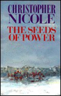 The Seeds of Power - Christopher Nicole