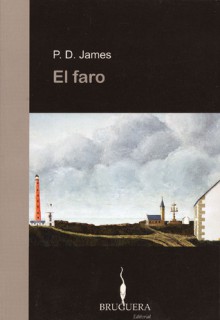 El Faro (Adam Dalgliesh, #13) - P.D. James, Francisco Rodriguez de Lecea