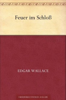 Feuer im Schloß - Edgar Wallace