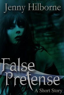 False Pretense - Jenny Hilborne