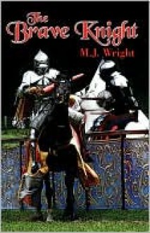 The Brave Knight - Mary Wright