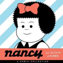 Nancy: A Comic Collection - Jaimes, Olivia