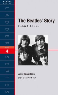 The Beatles' Story　ビートルズ・ストーリー (Japanese Edition) - ジェイク・ロナルドソン