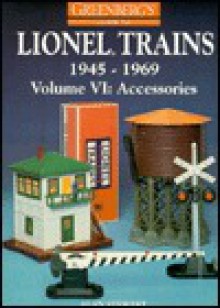 Greenberg's Guide to Lionel Trains, 1945-1969: Accessories - Alan Stewart