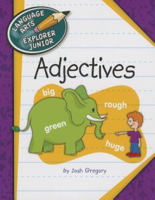 Adjectives - Josh Gregory, Kathleen Petelinsek