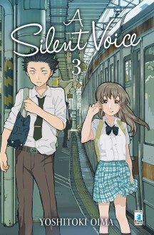 A silent voice vol. 3 - Yoshitoki Oima