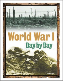 World War I Day by Day - Ian Westwell